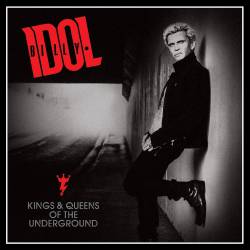 Billy Idol : Kings & Queens of the Underground